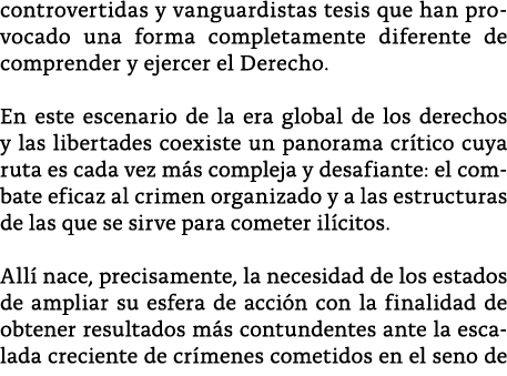 controvertidas y vanguardistas tesis que han provocado una forma completamente diferente de comprender y ejercer el D   