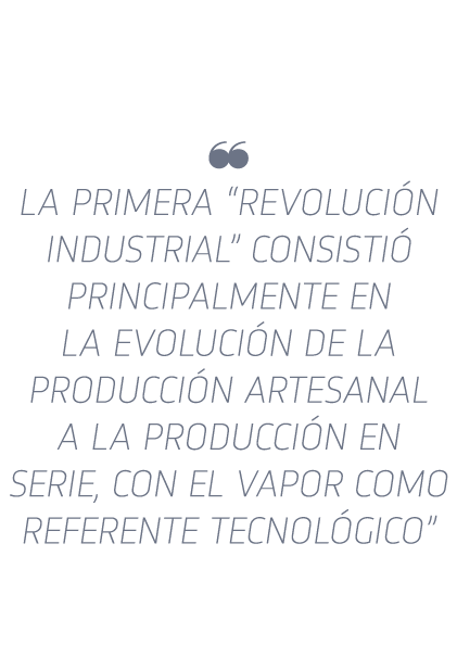   La primera  Revoluci n Industrial  consisti  principalmente en la evoluci n de la producci n artesanal a la producc   