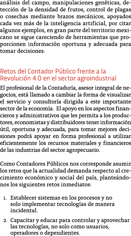 an lisis del campo, manipulaciones gen ticas, detecci n de la densidad de frutos, control de plagas o cosechas median   