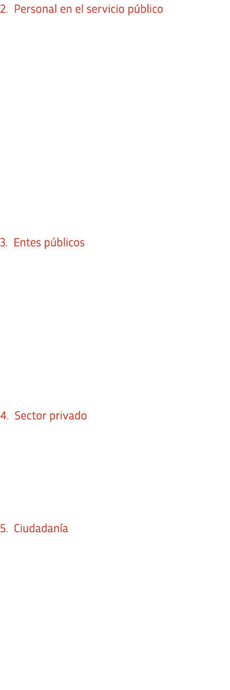2  Personal en el servicio p blico Resulta prioritario difundir el C digo de  tica e Integridad Institucional para or   