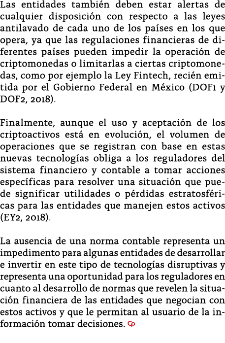 Las entidades tambi n deben estar alertas de cualquier disposici n con respecto a las leyes antilavado de cada uno de   