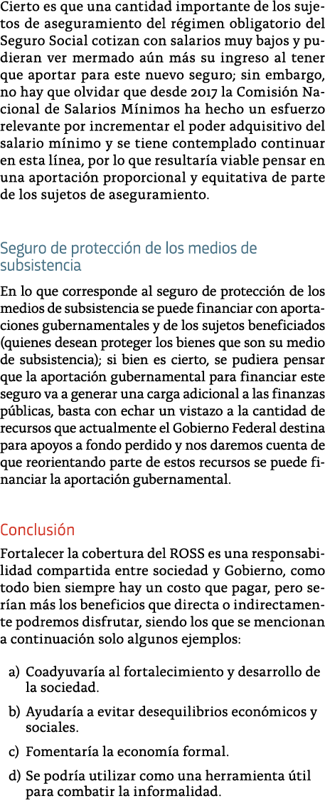 Cierto es que una cantidad importante de los sujetos de aseguramiento del r gimen obligatorio del Seguro Social cotiz   