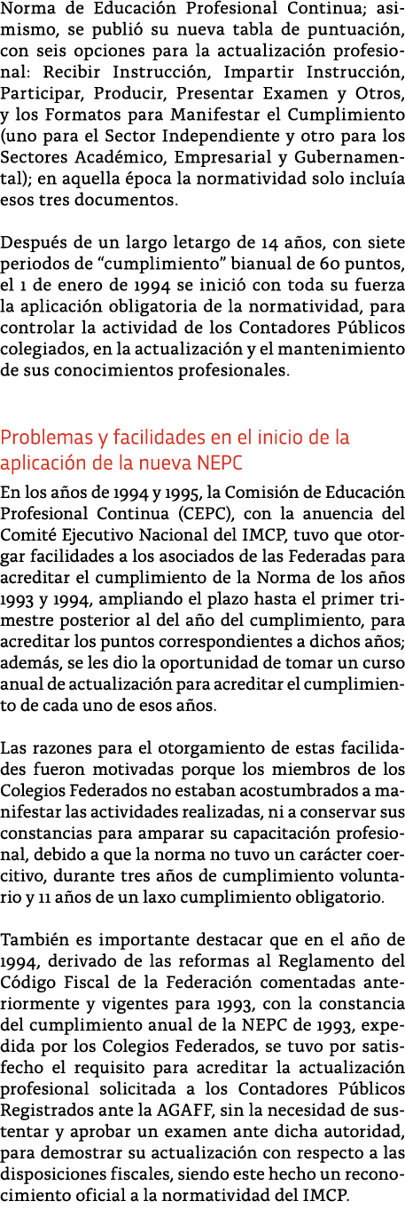 Norma de Educaci n Profesional Continua; asimismo, se publi  su nueva tabla de puntuaci n, con seis opciones para la    