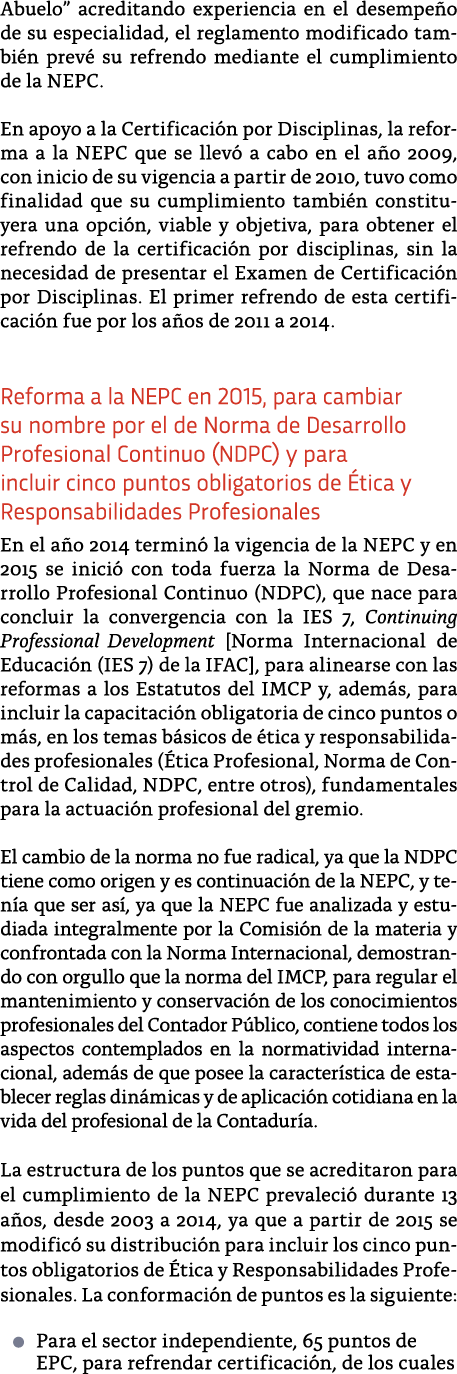 Abuelo  acreditando experiencia en el desempe o de su especialidad, el reglamento modificado tambi n prev  su refrend   