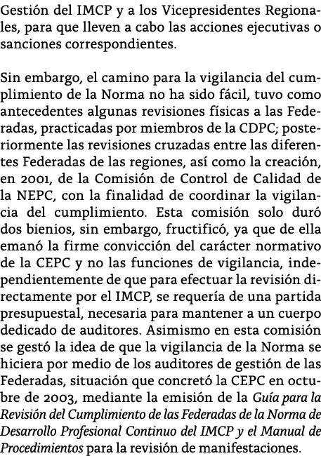 Gesti n del IMCP y a los Vicepresidentes Regionales, para que lleven a cabo las acciones ejecutivas o sanciones corre   