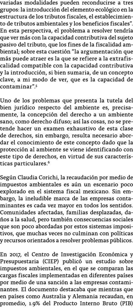 variadas modalidades pueden reconducirse a tres grupos: la introducci n del elemento ecol gico en la estructura de lo   