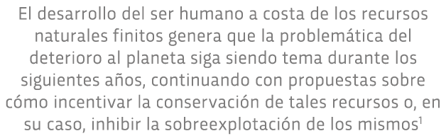 El desarrollo del ser humano a costa de los recursos naturales finitos genera que la problem tica del deterioro al pl   