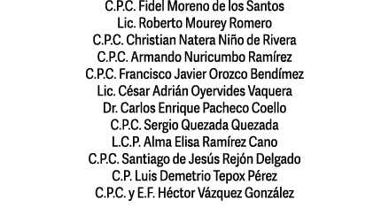 C P C  Fidel Moreno de los Santos Lic  Roberto Mourey Romero C P C  Christian Natera Ni o de Rivera C P C  Armando Nu   