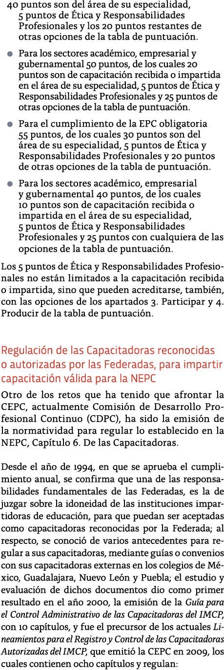 40 puntos son del  rea de su especialidad, 5 puntos de  tica y Responsabilidades Profesionales y los 20 puntos restan   