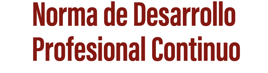 Norma de Desarrollo Profesional Continuo
