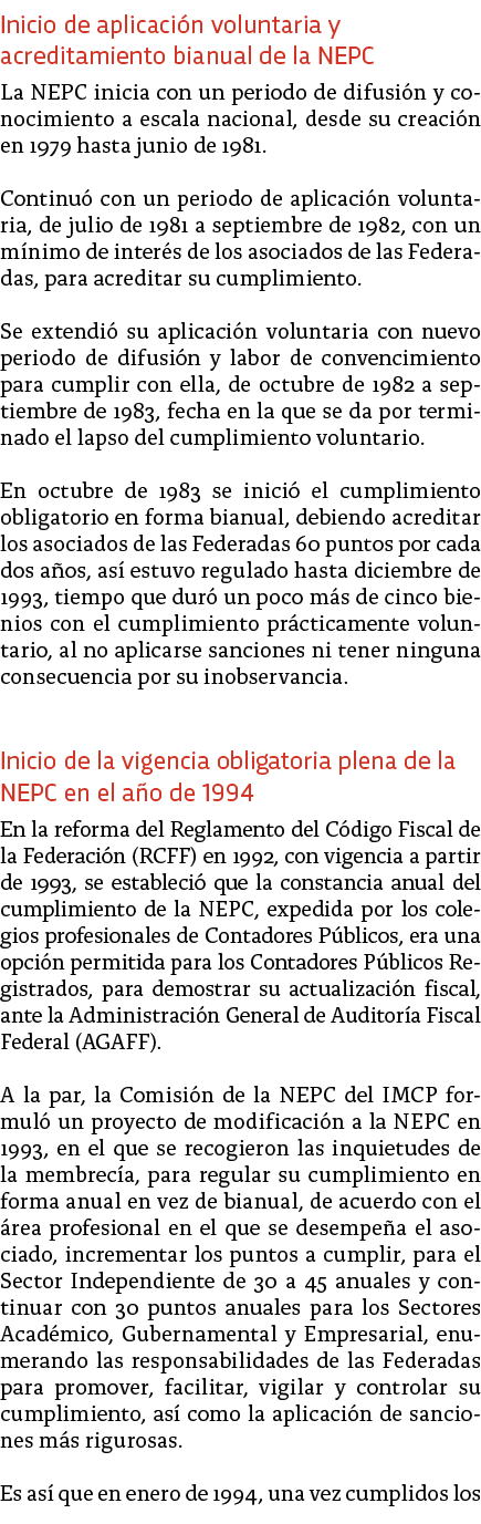 Inicio de aplicaci n voluntaria y acreditamiento bianual de la NEPC La NEPC inicia con un periodo de difusi n y conoc   