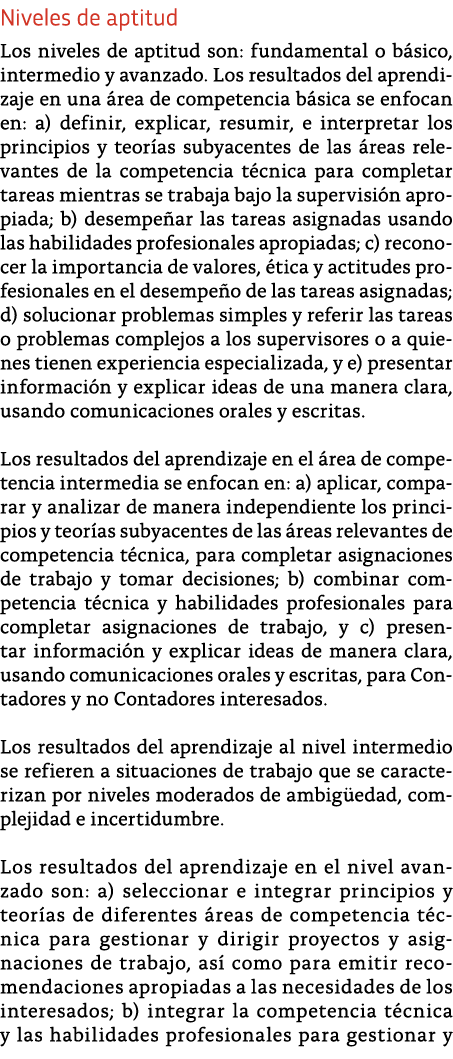 Niveles de aptitud Los niveles de aptitud son: fundamental o b sico, intermedio y avanzado  Los resultados del aprend   