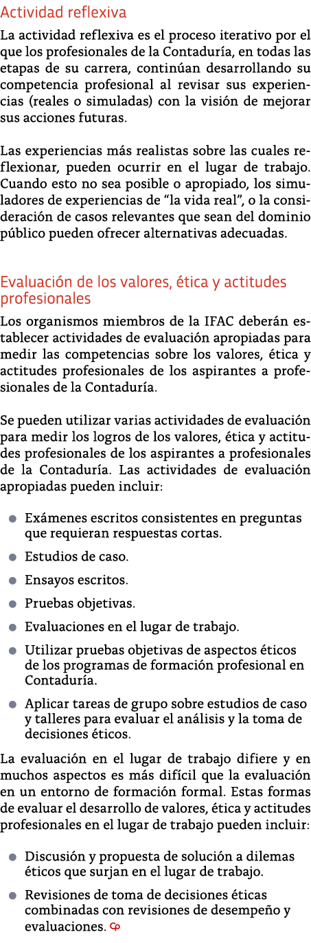 Actividad reflexiva La actividad reflexiva es el proceso iterativo por el que los profesionales de la Contadur a, en    