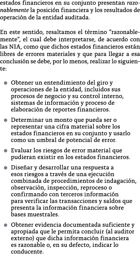 estados financieros en su conjunto presentan razonablemente la posici n financiera y los resultados de operaci n de l   