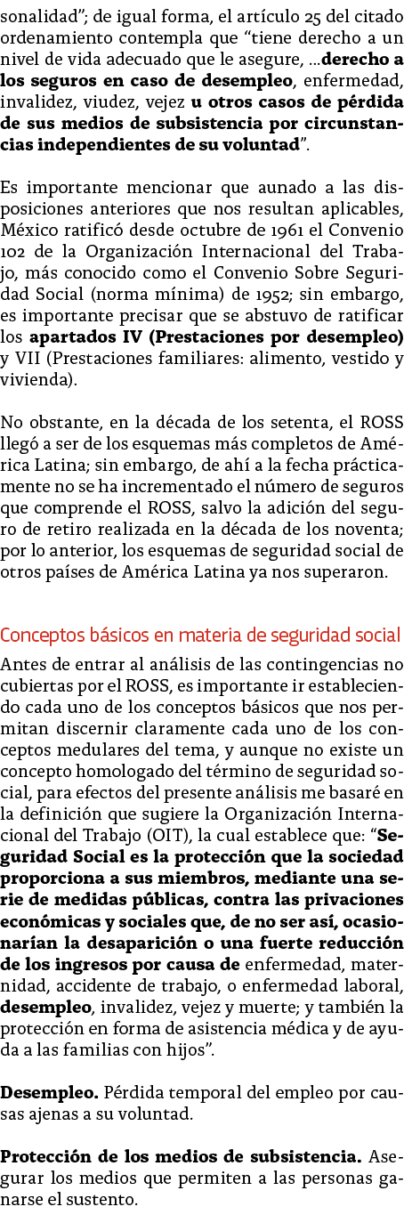 sonalidad ; de igual forma, el art culo 25 del citado ordenamiento contempla que  tiene derecho a un nivel de vida ad   