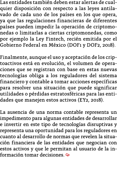 Las entidades tambi n deben estar alertas de cualquier disposici n con respecto a las leyes antilavado de cada uno de   