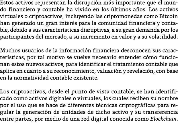 Estos activos representan la disrupci n m s importante que el mundo financiero y contable ha vivido en los  ltimos a    