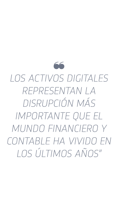   Los activos digitales representan la disrupci n m s importante que el mundo financiero y contable ha vivido en los    