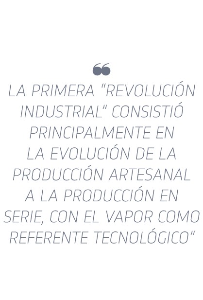   La primera  Revoluci n Industrial  consisti  principalmente en la evoluci n de la producci n artesanal a la producc   